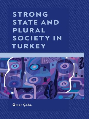 cover image of Strong State and Plural Society in Turkey